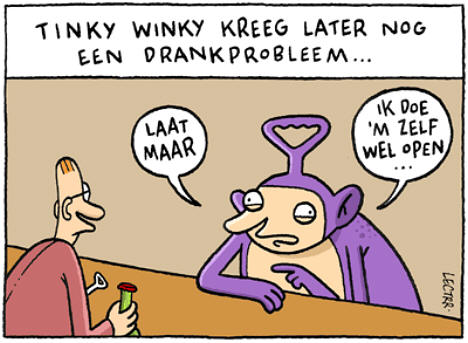 Tinky Winky heeft geen drankprobleem